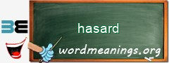 WordMeaning blackboard for hasard